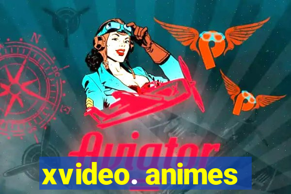 xvideo. animes